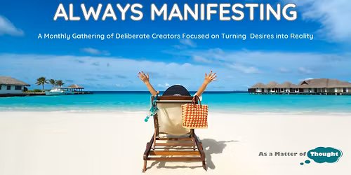 Always Manifesting