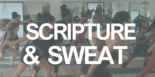 Scripture and Sweat: 90 Minutes of Intention