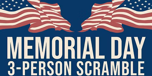 Memorial Day 3-Person Scramble 