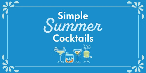 Simple Summer Cocktails