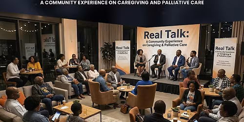 Real Talk: A Community Experience on Caregiving and Palliative Care