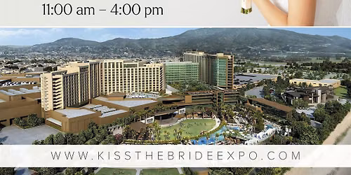 Kiss The Brides Expo at the Pechanga Resort & Casino