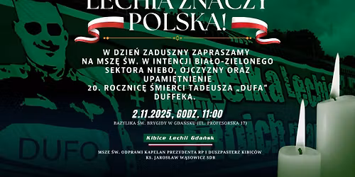 \ud83d\udd6f\ufe0fMsza w intencji Bia\u0142o-Zielonego Sektora Niebo, Ojczyzny i DUFA \u2013 Lechia znaczy Polska\ud83c\uddf3\ud83c\uddec\ud83c\uddf5\ud83c\uddf1