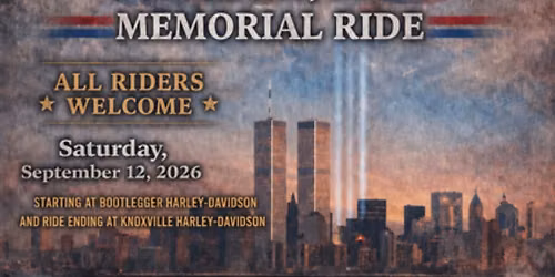 25th Anniversary of 09\/11 Memorial Ride Bootlegger Harley Davidson 605 Lovell rd Knoxville TN 37932