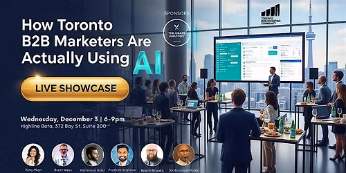 How Toronto B2B Marketers Are Actually Using AI (Live Showcase) - Round 2