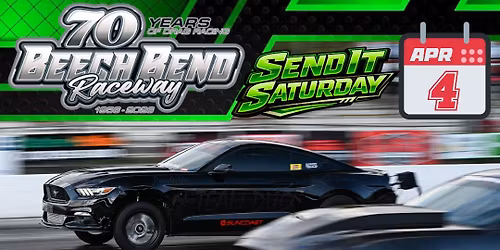 Send It Saturday at Beech Bend Raceway!