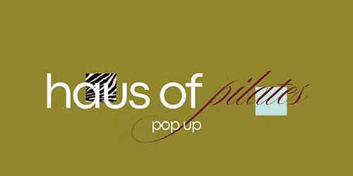 haus of pilates pop up | pilates. but make it an event.