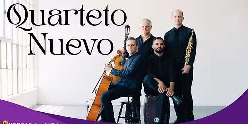 President\u2019s Chamber Music Series: Quarteto Nuevo
