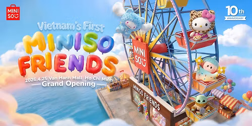 S\u1ef1 ki\u1ec7n khai tr\u01b0\u01a1ng ho\u00e0nh tr\u00e1ng MINISO Friends \u0111\u1ea7u ti\u00ean t\u1ea1i Vi\u1ec7t Nam