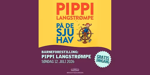 Barneforestilling: Pippi Langstr\u00f8mpe p\u00e5 de sju hav