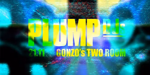 Plumpy Skunks with PLUMP DJs