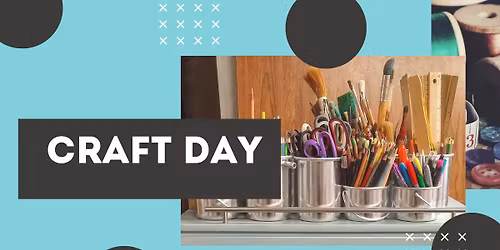 Club CIC Friday Fun Day- Crafty Afternoon