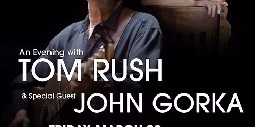 Tom Rush & John Gorka