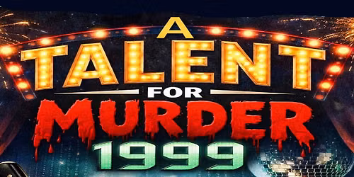 A Talent for Murder 1999 - Y2K! Murder Mystery Dinner Theater Talent Show