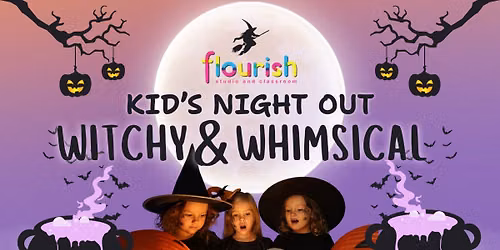 Kid's Night Out: Witchy and Whimsical 
