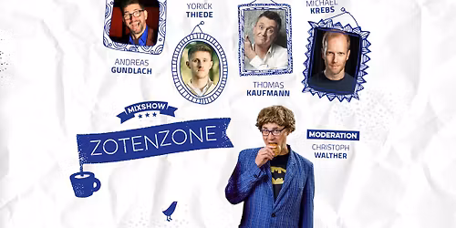 HUMORZONE: Zotenzone 2026 - "Pr\u00e4sentiert von der bekannten Band Z\u00e4rtlichkeiten mit Freunden"