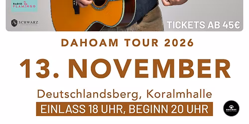 CHRIS STEGER - DAHOAM TOUR 2026 | Koralmhalle Deutschlandsberg | 13.11.2026