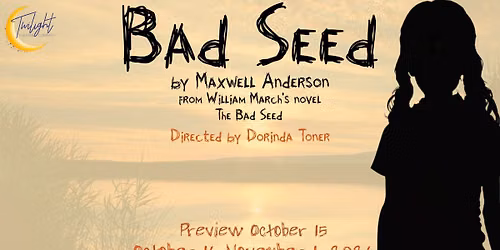 AUDITIONS for The Bad Seed by Maxwell Anderson