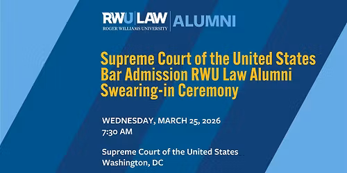 Supreme Court of the United States Bar Admission RWU Law Alumni Swearing-in Ceremony