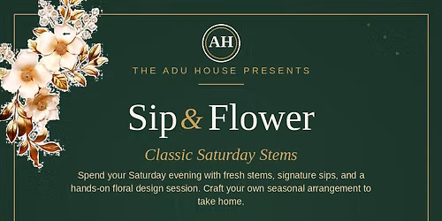 Sip & Flower: Classic Saturday Stems