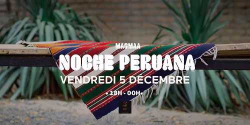 Noche Peruana, Magmaa x Spirit Latin Pisco