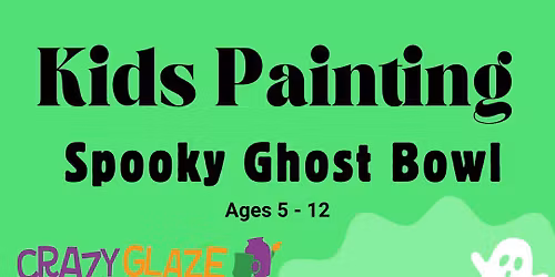 Kids Painting Spooky Ghost Bowl (Ages 5 - 12) (Ticket Required)