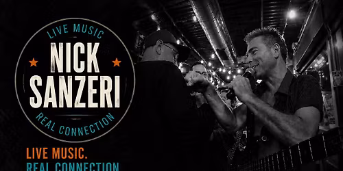 Live Music, Real Connection = Nick Sanzeri at 120 Live