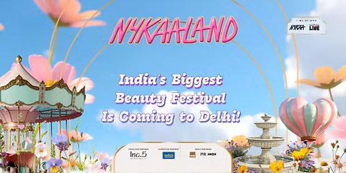 Nykaaland India's Biggest Beauty Festival In Delhi