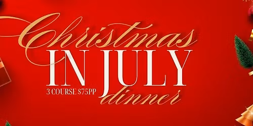 Christmas in July Dinner