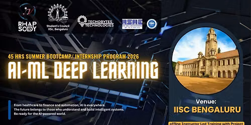 AI-ML-Deep Learning - 45 HRS Summer Training Program'26 at IISc Bengaluru