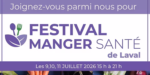 Le Festival Manger Sant\u00e9 & Bien-\u00catre de Laval ( Bien manger, mieux vivre )