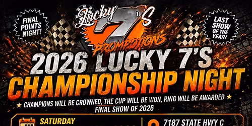 2026 LUCKY 7\u2019S CHAMPIONSHIP NIGHT DERBY AND FIGURE 8 