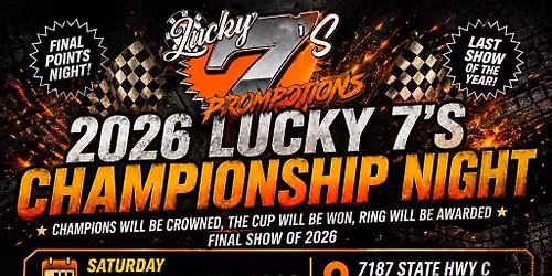 2026 LUCKY 7\u2019S CHAMPIONSHIP NIGHT DERBY AND FIGURE 8 