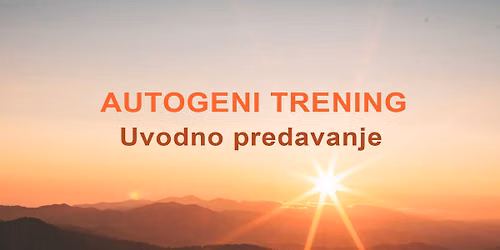 Autogeni trening - uvodno predavanje