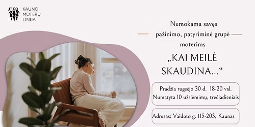 Nemokama patyrimin\u0117 grup\u0117 moterims \u201eKai meil\u0117 skaudina\u2026\u201c