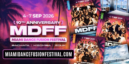 Miami Dance Fusion Festival 2026 - 10 Years!\ud83e\udd42