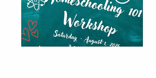 Homeschooling 101 Workshop