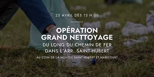 Op\u00e9ration grand nettoyage le long du Chemin de fer \u00e0 Saint-Hubert !
