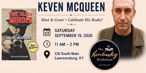 Kentucky True Crime Book Signing with Keven McQueen
