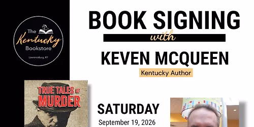 Kentucky True Crime Book Signing with Keven McQueen