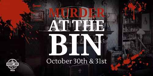Murder At The Bin Murder Mystery @ The Loony Bin Comedy Club -- Tulsa