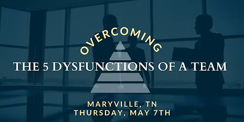 Overcoming the 5 Dysfunctions of a Team Workshop