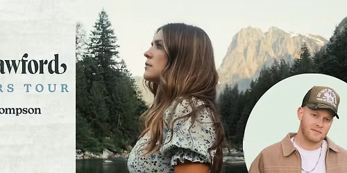 Still Waters Tour: Leanna Crawford with special guest Cade Thompson