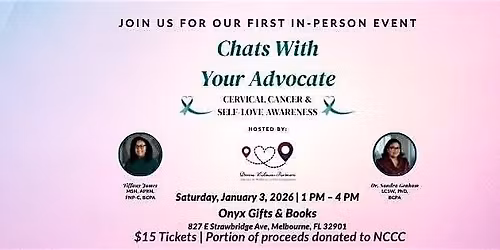 Chats With Your Advocate: Cervical Cancer Awareness and Self-Love Conversat