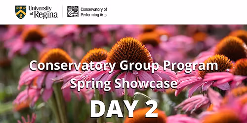 Conservatory Group Program Spring Showcase - DAY 2