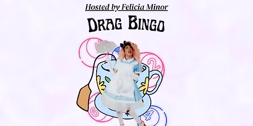 Drag Bingo at Drink Me! Tea Room