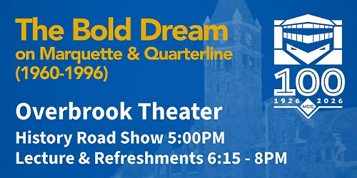 The Bold Dream on Marquette & Quarterline: Historic Social Event and Lecture