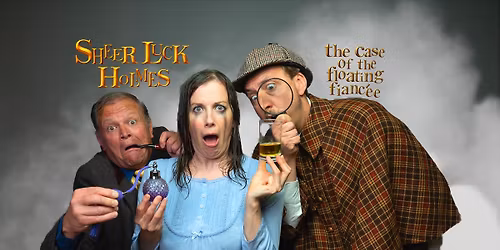 Sheer Luck Holmes Murder Mystery Dinner