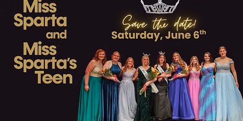 Miss Sparta & Miss Sparta's Teen Competition - Save the date!