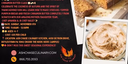 Homemade Streusel Pumpkin Bread with Fresh Cinnamon Butter, Ages 4-7 Butter